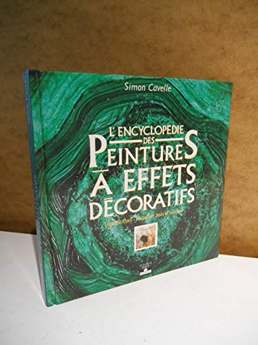 Stock image for L'encyclopdie des peintures  effets dcoratifs for sale by medimops