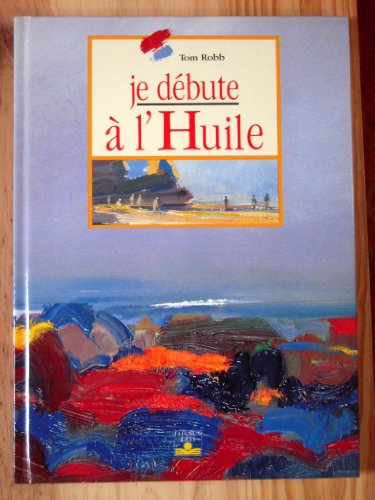 Je débute à l'huile