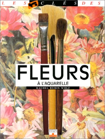 Imagen de archivo de Les Cls des fleurs  l'aquarelle a la venta por Ammareal