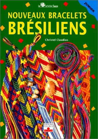 9782215023326: Nouveaux Bracelets brsiliens (DIVERS) (French Edition)