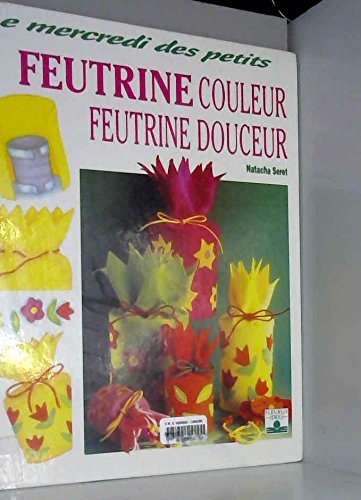 Stock image for Feutrine couleur, feutrine douceur for sale by Ammareal