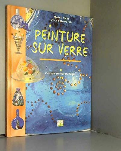 Beispielbild fr La Peinture Sur Verre zum Verkauf von RECYCLIVRE
