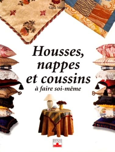 Stock image for Housses, nappes et coussins  faire soi-mme for sale by Ammareal