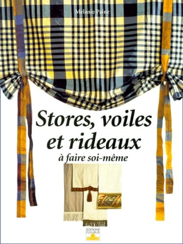 STORES, VOILES ET RIDEAUX A FAIRE SOI-MEME (9782215023975) by Melanie Paine