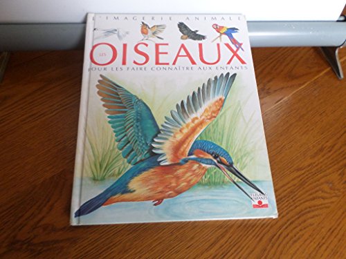 Beispielbild fr Les Oiseaux : Pour les faire connatre aux enfants de 5  8 ans zum Verkauf von Ammareal