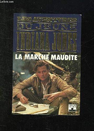 9782215030430: La marche maudite Les aventures du jeune Indiana Jones