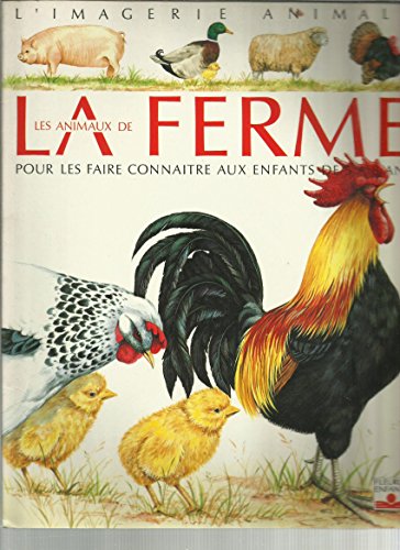 Beispielbild fr Les animaux de la ferme: Pour les faire conna?tre aux enfants de 5 ? 8 ans zum Verkauf von Reuseabook