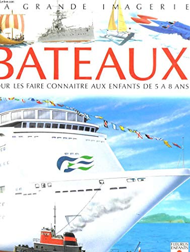 Beispielbild fr Les bateaux : Pour les faire connatre aux enfants de 5  8 ans zum Verkauf von Ammareal