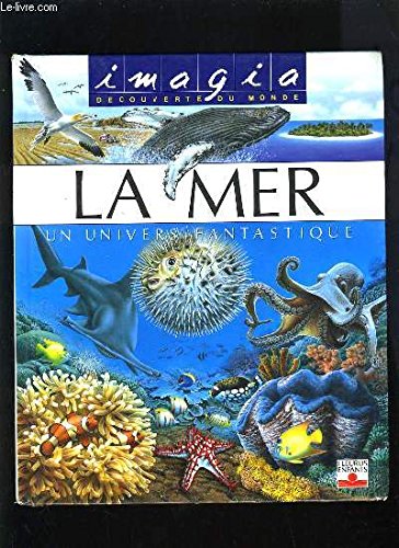 Stock image for LA MER / UN UNIVERS FANTASTIQUE for sale by medimops