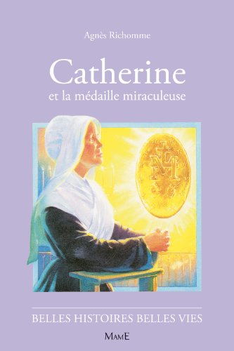 Imagen de archivo de Catherine et la mdaille miraculeuse a la venta por medimops