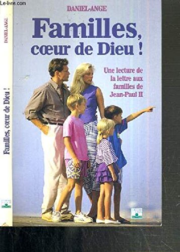 Stock image for Familles, coeur de Dieu ! for sale by Ammareal