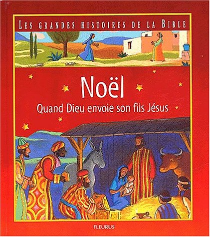 Beispielbild fr Nol - Quand Dieu envoie son fils Jsus zum Verkauf von Ammareal