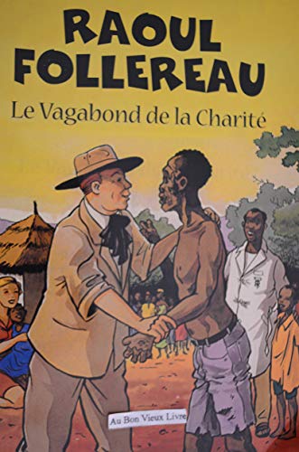 Stock image for Raoul Follereau : Le vagabond de la charit for sale by Ammareal