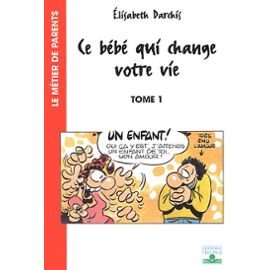 Beispielbild fr Ce bb qui change votre vie, tome 1 : Le Temps d'avant la naissance zum Verkauf von Ammareal