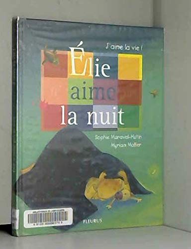 Beispielbild fr Elie n'aime pas la nuit zum Verkauf von Better World Books