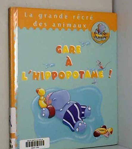 Beispielbild fr Gare  l'hippopotame (1 livre + 1 magnet) zum Verkauf von medimops