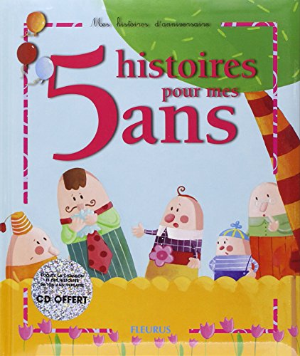 Stock image for 05 HISTOIRES POUR MES 5 ANS (+ CD) (MES HISTOIRES D'ANNIVERSAIRE) (French Edition) for sale by SecondSale