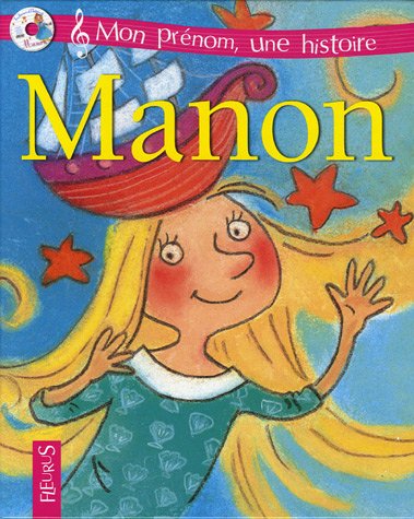 Stock image for Manon (+ CD la chanson et l'histoire de mon prnom) for sale by Ammareal