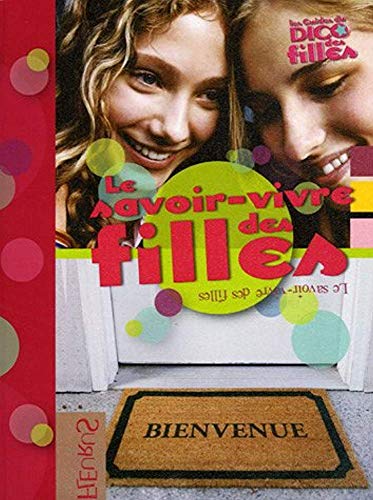 Beispielbild fr Le savoir-vivre des filles zum Verkauf von Librairie Le Nord