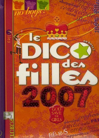 Beispielbild fr DICO DES FILLES 2007 Rouyer, Dominique-Alice et Dupuy-Sauze, Marianne zum Verkauf von BIBLIO-NET