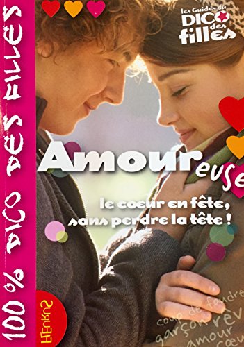Beispielbild fr Amoureuse : Le coeur en fte, sans perdre la tte zum Verkauf von Ammareal