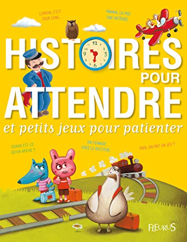 Imagen de archivo de Histoires pour attendre et petits jeux pour patienter a la venta por Ammareal