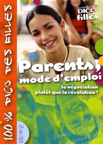 Beispielbild fr Parents, mode d'emploi : La ngociation plutt que la rvolution ! zum Verkauf von Ammareal