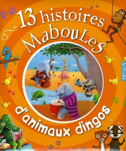 Stock image for 13 histoires maboules d'animaux dingos for sale by Ammareal