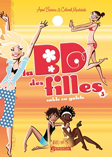 Beispielbild fr La BD des filles, Tome 3 : Sable ou galets ? zum Verkauf von Ammareal