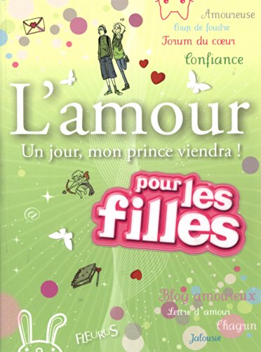 Beispielbild fr L'amour : Un jour, mon prince viendra ! zum Verkauf von Ammareal