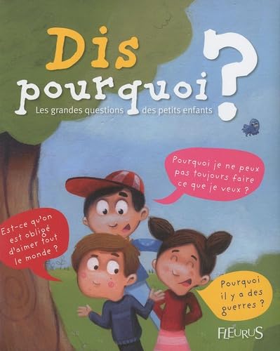 Imagen de archivo de Dis pourquoi ?: Les grandes questions des petits enfants a la venta por Ammareal