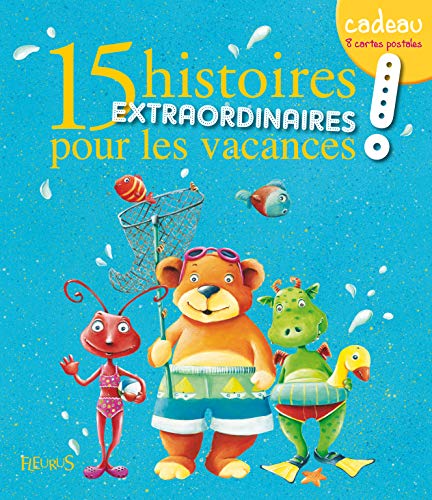 Beispielbild fr 15 histoires extraordinaires pour les vacances ! zum Verkauf von Ammareal