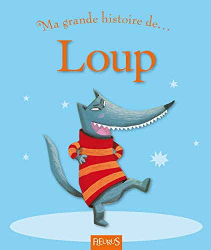 Stock image for Ma grande histoire de . Loup for sale by medimops
