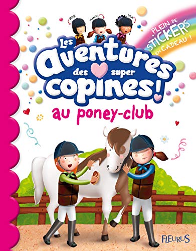 Beispielbild fr Les Aventures Des Super-copines !. Au Poney Club zum Verkauf von RECYCLIVRE
