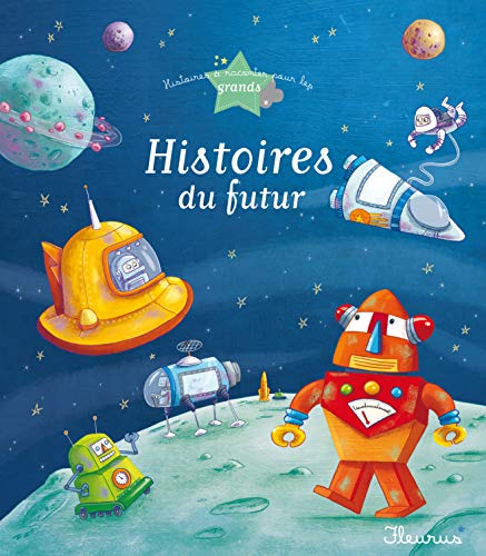 Beispielbild fr Histoires du futur zum Verkauf von Ammareal