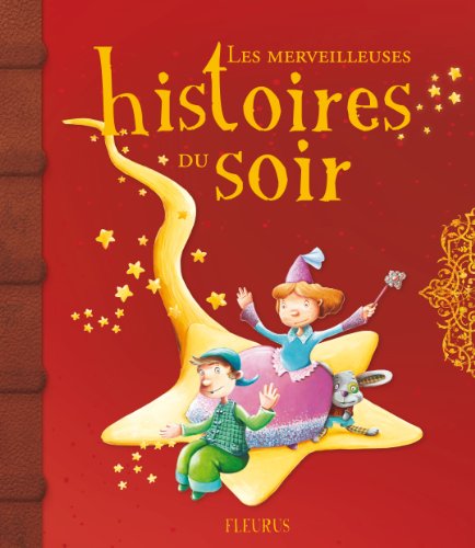 Stock image for Les merveilleuses histoires du soir for sale by Ammareal