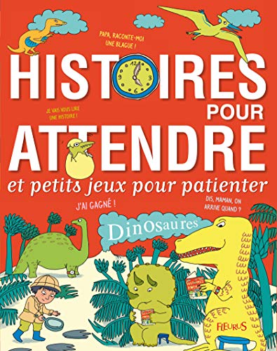 Beispielbild fr Histoires pour attendre et petits jeux pour patienter - dinosaures zum Verkauf von Ammareal
