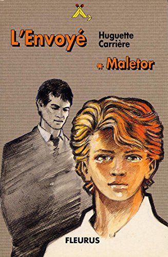 Stock image for L'envoy maletor, tome 1 Carrire, Huguette for sale by BIBLIO-NET