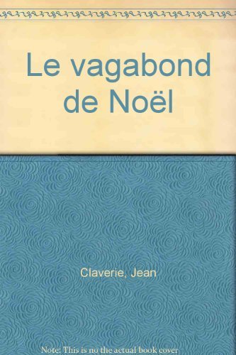 Beispielbild fr Le vagabond de Nol zum Verkauf von Ammareal