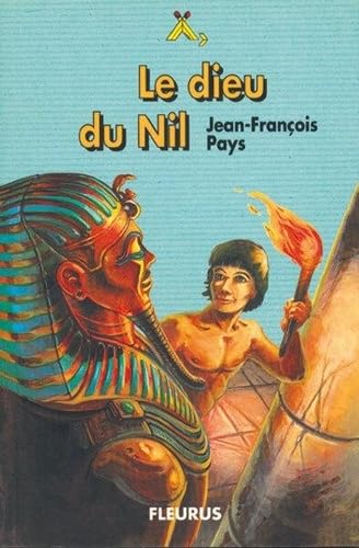 Stock image for Le Dieu Du Nil : Sous Le Soleil De Toutankhamon for sale by RECYCLIVRE