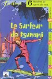 Stock image for Le Surfeur de tsunami : Six histoires de sports de mer for sale by Librairie Th  la page