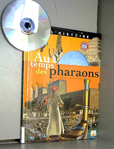 Au temps des pharaons (1 livre + 1 CD-Rom) (VOIR L'HISTOIRE) (French Edition) - Maruéjol, Florence