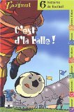 Imagen de archivo de C'est d'la balle ! a la venta por Librairie Th  la page