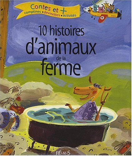 Stock image for 10 Histoires d'animaux de la ferme for sale by Ammareal