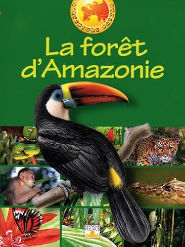 Beispielbild fr La Foret D'Amazonie zum Verkauf von Chapitre.com : livres et presse ancienne