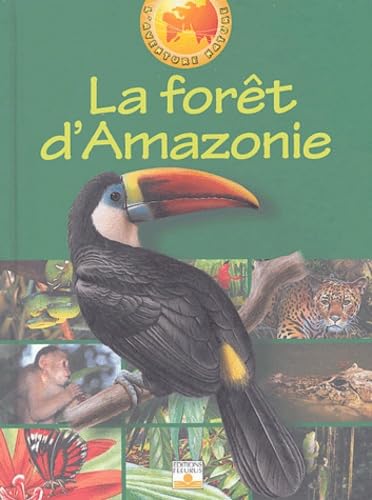 Stock image for La Foret D'Amazonie for sale by Chapitre.com : livres et presse ancienne