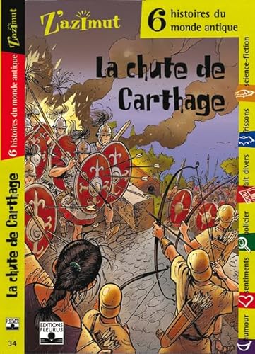 Beispielbild fr La chute de Carthage zum Verkauf von Chapitre.com : livres et presse ancienne