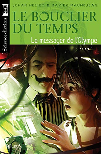 Imagen de archivo de Le Bouclier du temps, Tome 1 : Le messager de l'Olympe a la venta por Ammareal