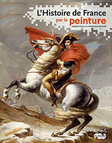 9782215054566: HISTOIRE DE FRANCE PAR LA PEINTURE