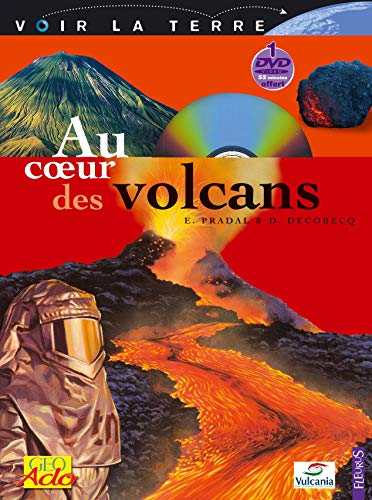 9782215055433: Au coeur des volcans (VOIR LA TERRE)